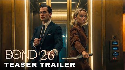 BOND 26 – Trailer _New James Bond Movie_ _ Henry Cavill, Margot Robbie