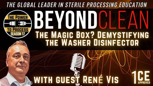 The Magic Box? Demystifying the Washer Disinfector (featuring René Vis)