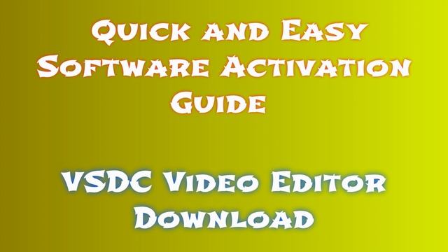 VSDC Video Editor license: How to install VSDC Video Editor activated | How to Download VSDC Video