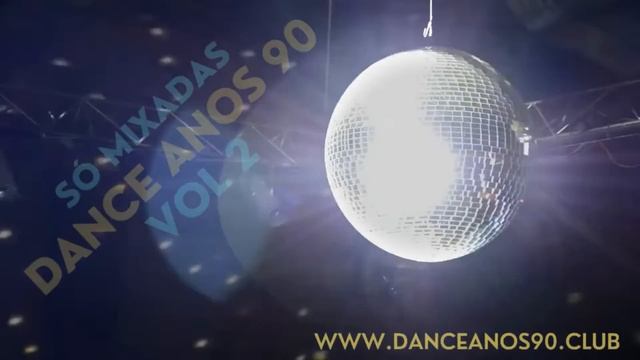 Só Mixadas 90 vol 2 - O Melhor da Eurodance Mundial - Dance Anos 90 Club