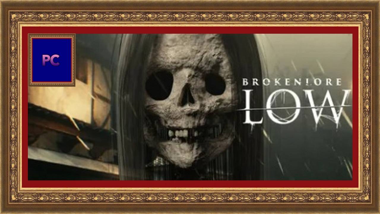 BrokenLore: Low / PC / Full HD.