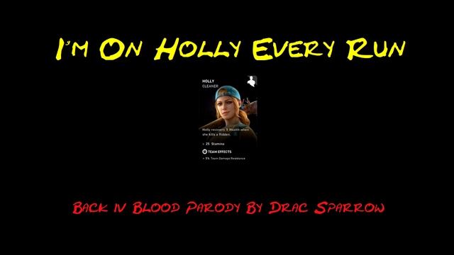 "I'm On Holly Every Run" -  A Back 4 Blood Parody of Weezer's Island In The Sun - By Drac Sparrow