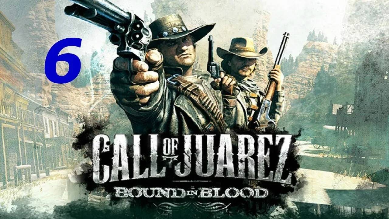 Прохождение  Call of Juarez: Bound in Blood #6 (Внешность обманчива. Часть 3)