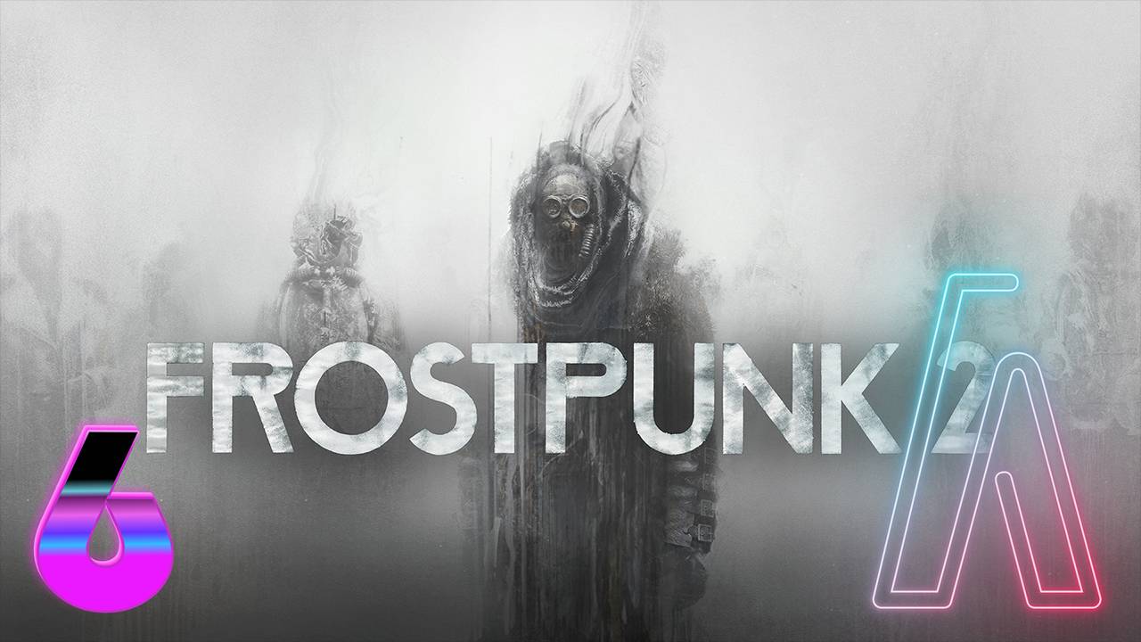 FROSTPUNK 2 попытка 6