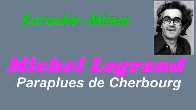 Michel Legrand --- paraplues de cherbourg --- karaoke