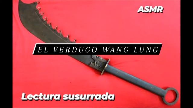 ASMR ARGENTINA | "El verdugo Wang Lung" (Audiolibro)