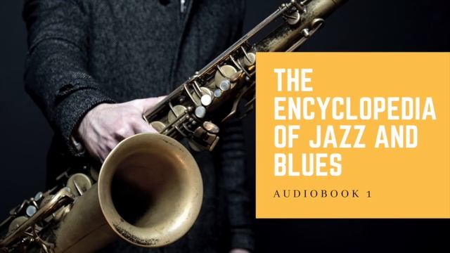 The Jazz and Blues Encyclopedia | Audiobook 1