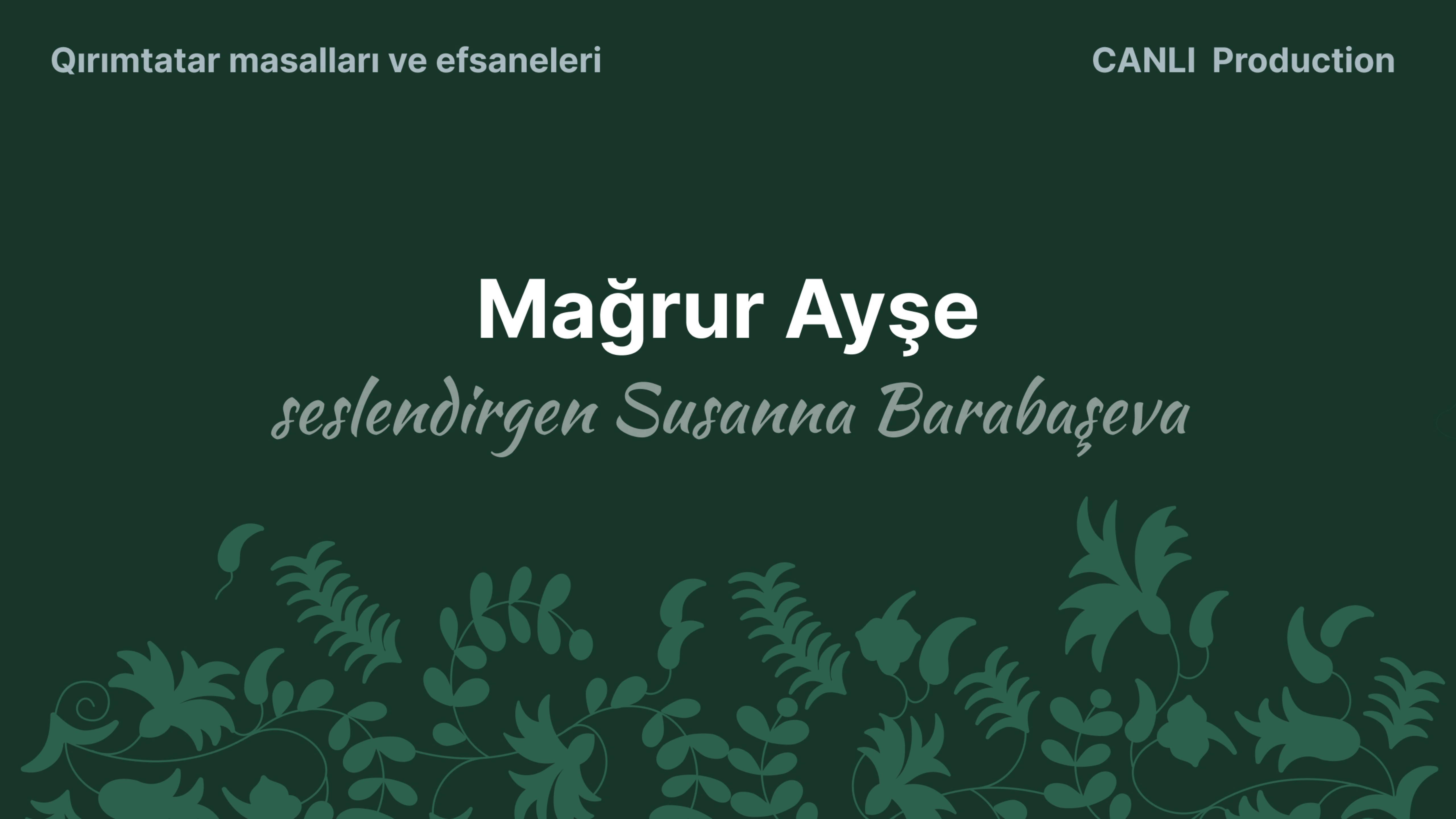 Magrur Ayshe | Qırımtatar masalları ve efsaneleri | CANLI