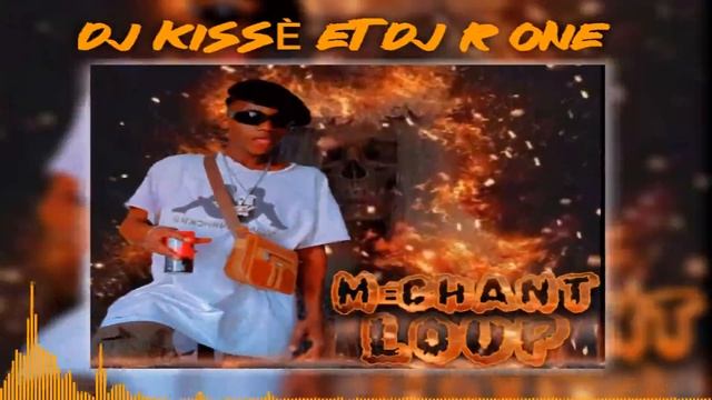 méchant loup DJ kisse et R one prod porter qualité