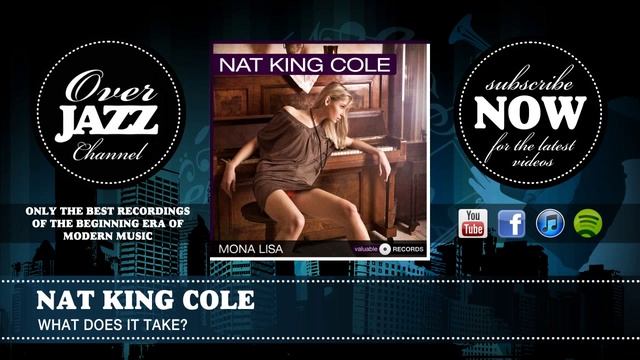 Nat King Cole - What Does It Take (1951)