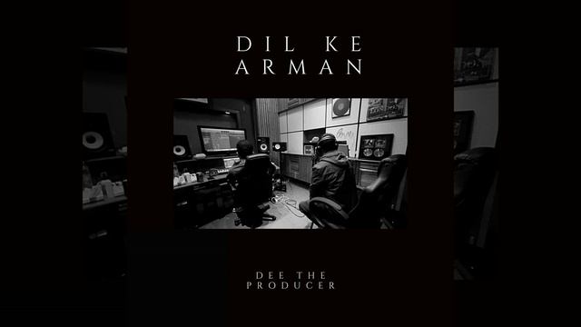 Dil Ke Arman - Dee The Producer - Official Audio (2020) Fivestar Records UK