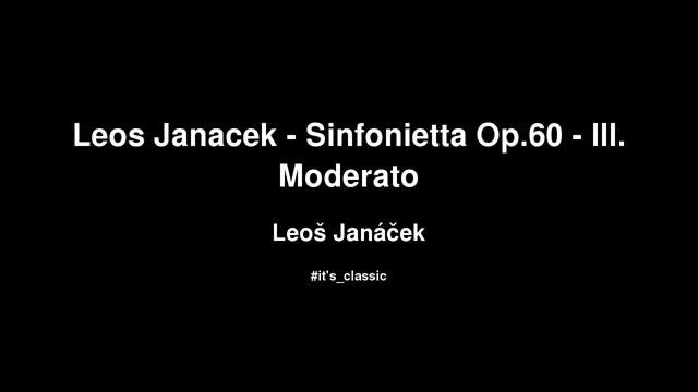 Leoš Janáček - Leos Janacek - Sinfonietta Op.60 - III. Moderato