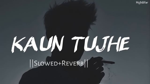 KAUN TUJHE [Slowed + Reverb + Rain] Arman Mallick | M.S. DHONI - The Untold Story | Bollywood Lofi