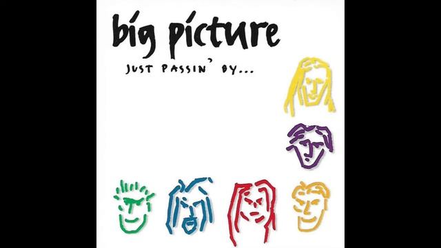 Big Picture - Just Passin' By (1994)