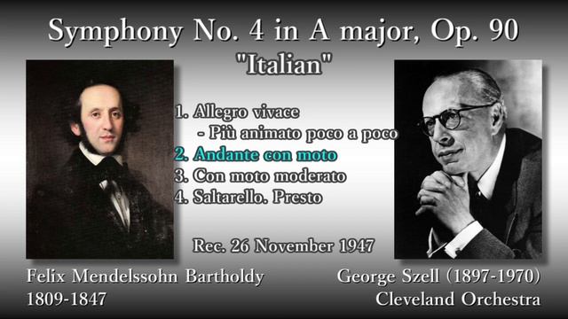 Mendelssohn: Symphony No. 4 Italian, Szell & ClevelandO (1947) メンデルスゾーン 交響曲第4番「イタリア」セル