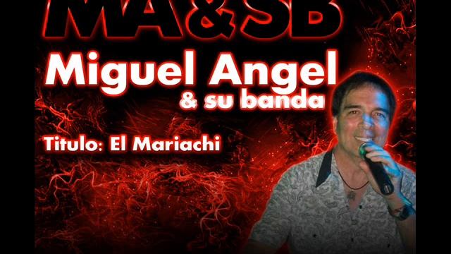 Miguel Angel y su banda - Mariachi