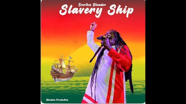 EVERTON BLENDER - Slavery Ship /Blendem production 2023