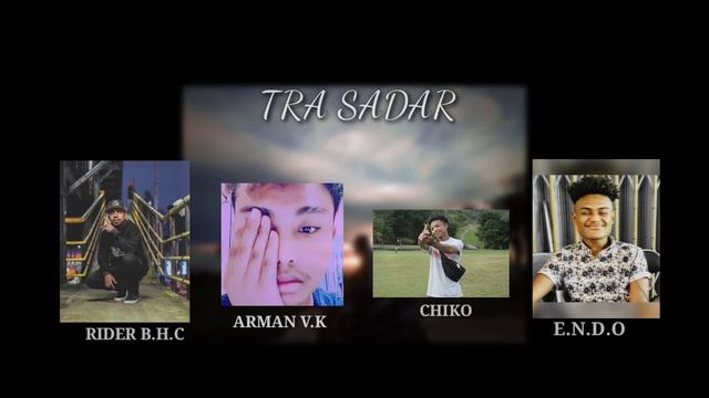 RIDER B.H.C x ARMAN V.K x CHIKO E.P.1.R x E.N.D.O _ TRA SADAR