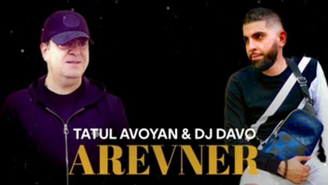 Dj Davo ft. Tatul Avoyan - Arevner