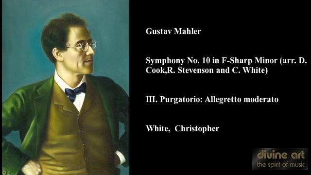 Gustav Mahler, Symphony No. 10 in F-Sharp Minor (arr. D. Cook, R. Stevenson and C. White)