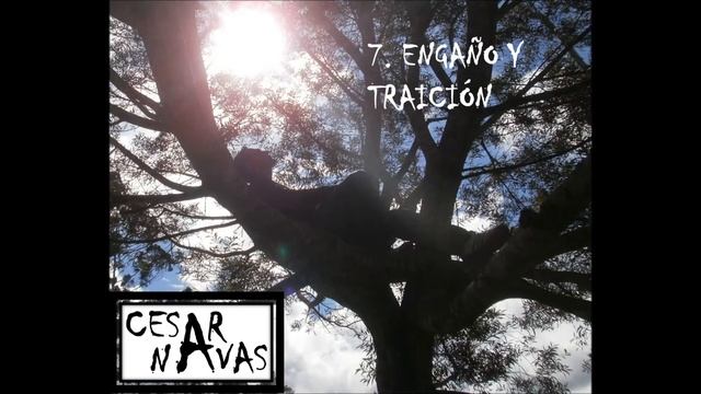 Cesar Navas - Engaño y Traición