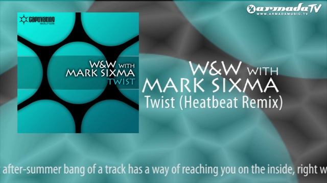 W&W & Mark Sixma - Twist (Heatbeat Remix)