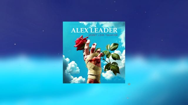 Alex Leader - Heart Like Thunder