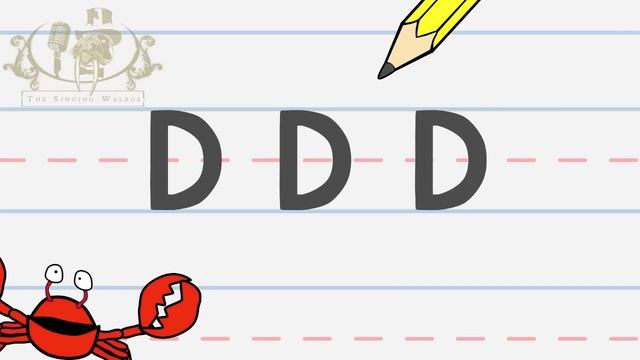 Write the letter D  Alphabet Writing lesson for children  The SInging Walrus