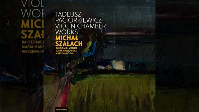 Sonata F-dur na skrzypce i fortepian (1954) , cz. II Lento assai/Sonata for Violin and Piano in...