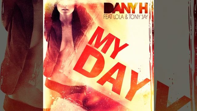 My Day (feat. Lola, Tony'Jay) (Radio Edit)