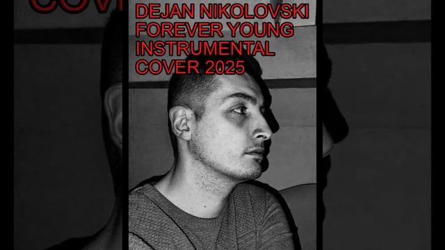 Dejan Nikolovski - Alphaville - Forever Young Instrumental Cover (2025)