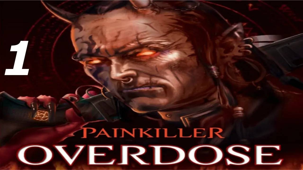 Прохождение Painkiller: Overdose #1 (Катаклизм)