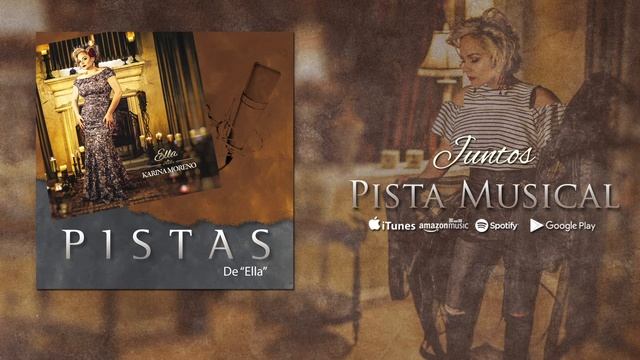 Karina Moreno - Juntos (Pista Musical)