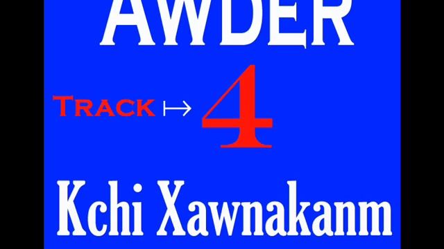 Awder - Kchi Xawnakanm - Track ( 4 ) . Kurdish R&B 2012