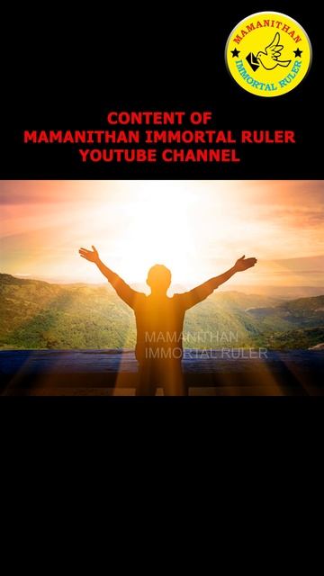 CONTENT OF MAMANITHAN IMMORTAL RULER YOUTUBE CHANNEL.