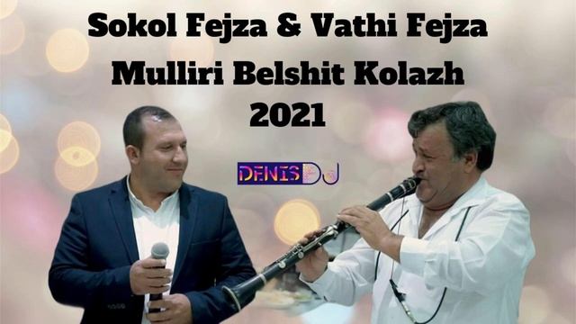 Sokol Fejza & Vathi Fejza - Mulliri Belshit Kolazh 2021