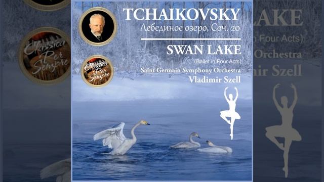 Act I No. 3 Scène (Allegro moderato): Swan Lake, Op. 20 (1876) Tchaikovsky