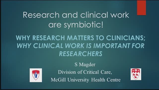 Research and clinical work are symbiotic Seldon Magder 2015