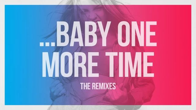 Baby One More Time (Cabaret Remix) - Britney Spears