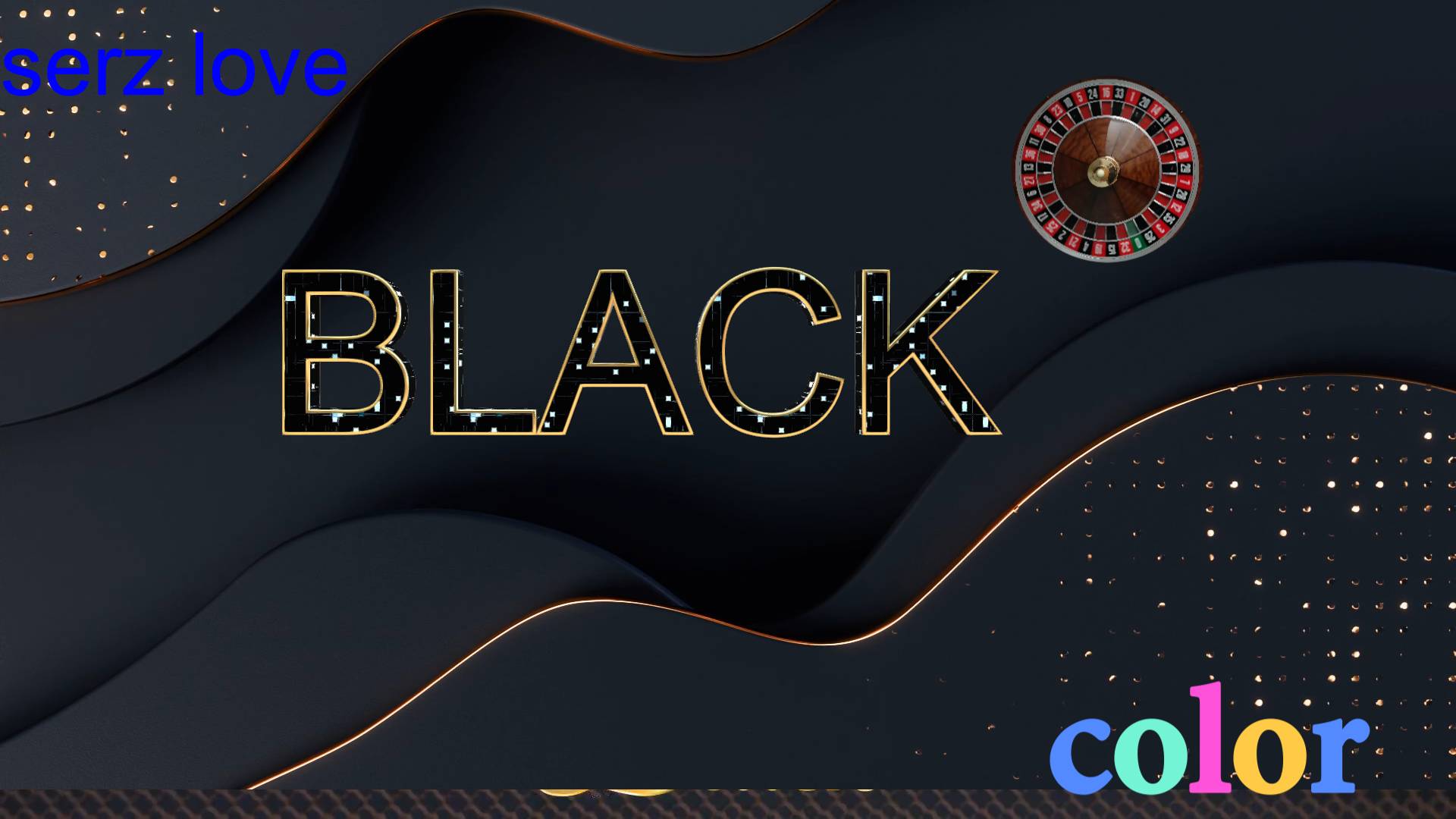 Black color serz love