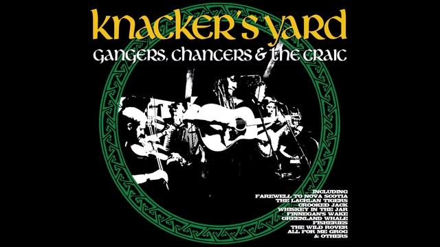 Knacker's Yard - 15 - The Wild Rover [Gangers, Chancers & the Craic] - 2018