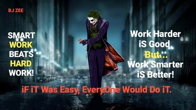 Work Smarter Not Harder || The Dark Knight Joker || BJ ZEE Quotes