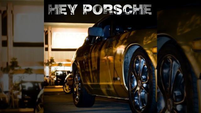 Hey Porsche (Nelly Punk Cover)