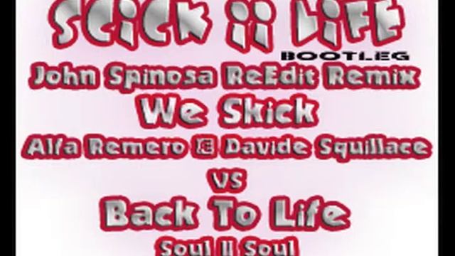 Skick II Life- John Spinosa Bootleg