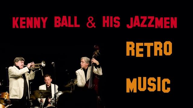 KENNY  BALL HIS JAZZMEN - RETRO MUSIC.