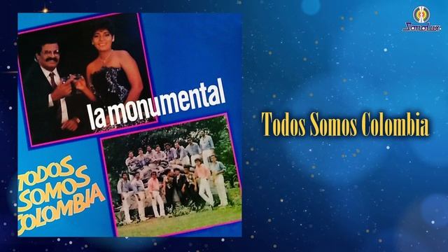 Todos Somos Colombia - Orquesta La Monumental |  Salsa