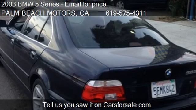 2003 BMW 5 Series 525i - for sale in San Diego, CA 92154