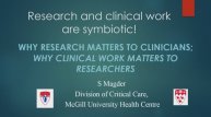 Research and clinical work are symbiotic! Seldon Magder 2016