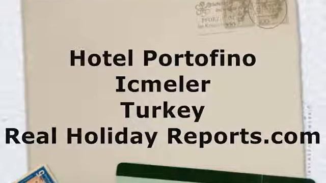 Hotel Portofino, Icmeler, Turkey, Real Holiday Reports.wmv