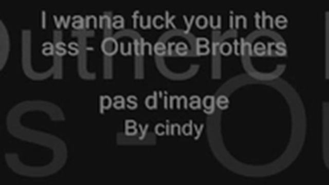 Outhere Brothers - I wanna fuck you in the ass